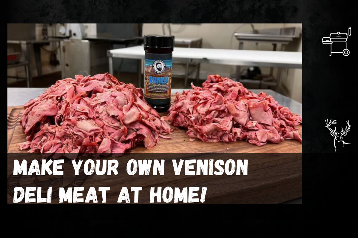 Make Your Own Venison Deli Meat At Home!